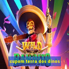 cupom terra dos dinos